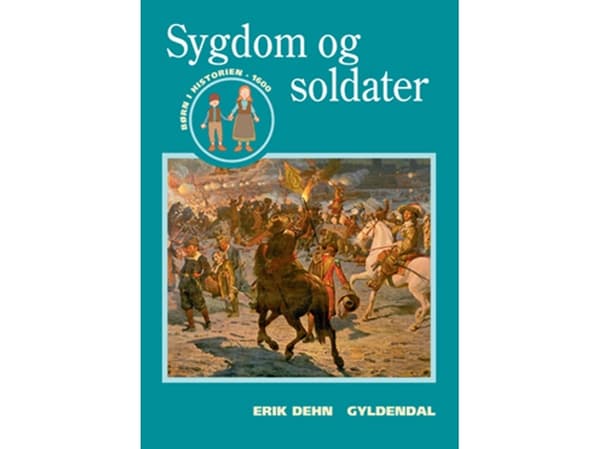 Sjukdom och soldater | Erik Dehn;Erik Dehn | Språk: Danska