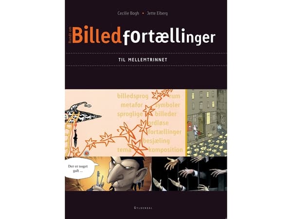 Bildberättelser för mellanstadiet | Jette Eiberg;Cecilie Bogh | Språk: Danska