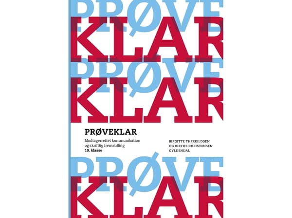 Prøveklar. Modtagerrettet kommunikation og skriftlig fremstilling. 10.klasse | Birgitte Therkildsen;Birthe Christensen | Kieli: Tanska