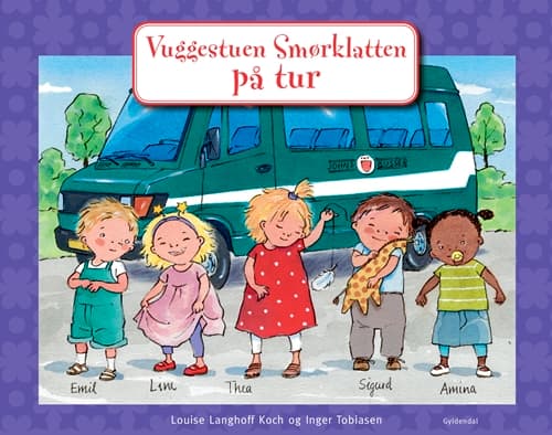 Vuggestuen Smørklatten på tur | Inger Tobiasen;Louise Langhoff Koch | Kieli: Tanska