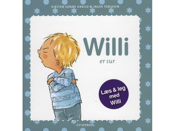Willi on vihainen | Kirsten Sonne Harild;Inger Tobiasen | Kieli: Tanska