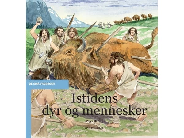 Istidens dyr og mennesker | Peter Bering | Språk: Dansk