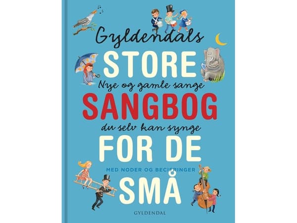 Gyldendals store sangbog for de små | Gyldendal | Kieli: Tanska
