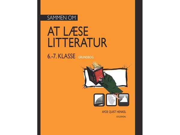 Yhdessä lukemaan kirjallisuutta 6.-7. luokan peruskirja | Ayoe Quist Henkel | Kieli: Tanska