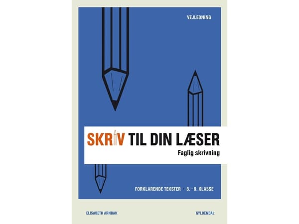 Kirjoita lukijallesi 3 Opettajan kirja | Elisabeth Arnbak | Kieli: Tanska