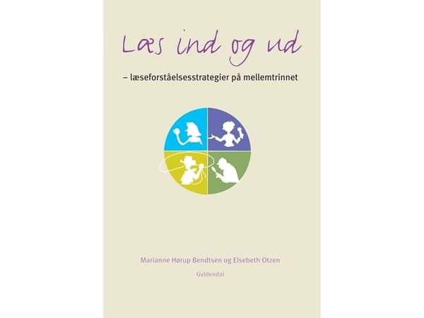 Læs ind og ud - læseforståelsesstrategier i praksis | Marianne Hørup Bendtsen;Elsebeth Otzen | Språk: Dansk