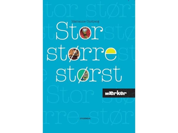MÆRKER - Stor, større, størst | Marianne Oksbjerg | Språk: Danska