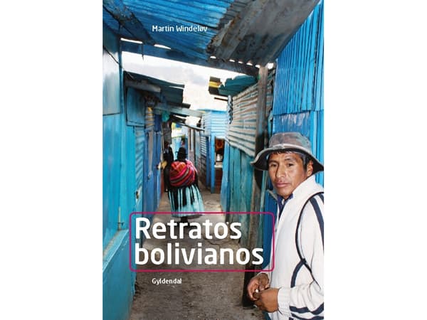 Retratos bolivianos | Martin Windeløv | Kieli: Tanska