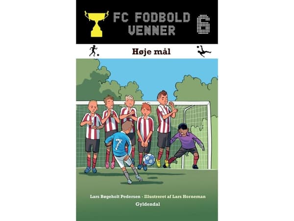 FC Fodboldvenner 6 - Höga mål | Lars Bøgeholt Pedersen | Språk: Danska