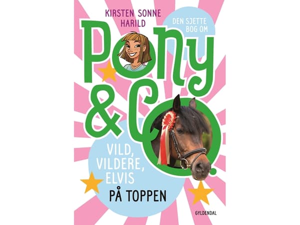 Pony &amp; co:n kuudes kirja | Kirsten Sonne Harild | Kieli: Tanska