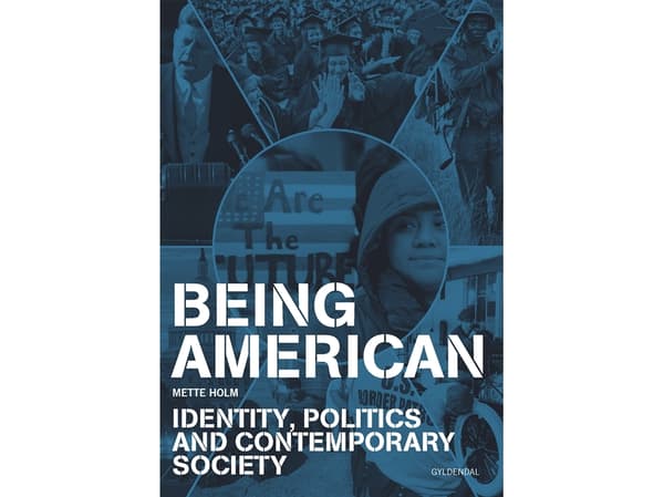 Being American | Mette Holm;Mette Holm | Kieli: Tanska