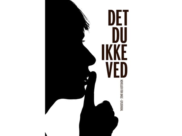 Det du ikke ved | Tomas Lagermand Lundme;Hanne Kvist;Louis Jensen;Svend Åge Madsen;Anita Krumbach;Dorte Lilmose;Helle Perrier;Ronnie Andersen;Iben Mo