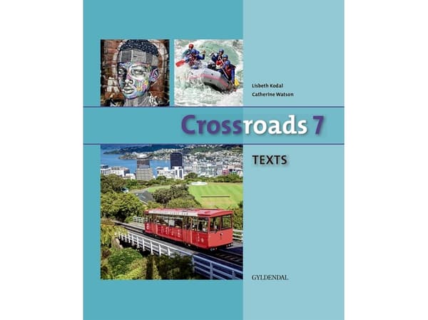 Crossroads 7 TEXTS | Lisbeth Kodal;Catherine Watson | Kieli: Tanska