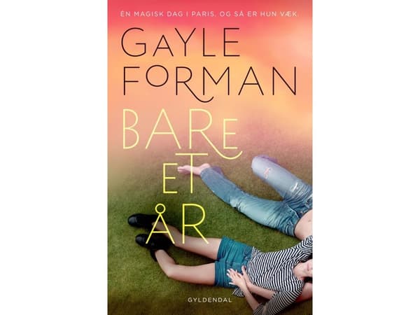 Bare et år | Gayle Forman | Språk: Danska