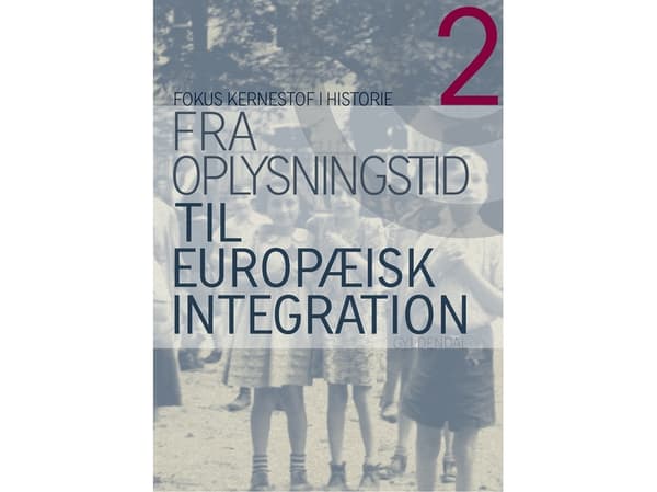Valistuksesta Euroopan yhdentymiseen | Palle Roslyng-Jensen;Claus Friisberg;Karl-Johann Hemmersam;Hans Branner;Inge Adriansen;Lars Andersen;Michael S