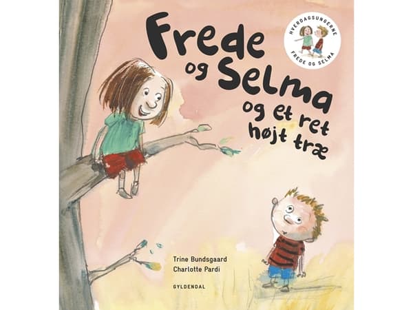 Frede ja Selma 1 Frede ja Selma ja melko korkea puu | Trine Bundsgaard | Kieli: Tanska