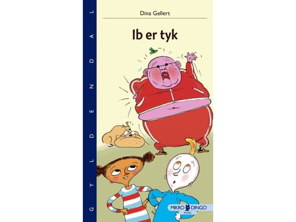 Ib er tyk | Dina Gellert | Språk: Danska