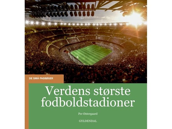Verdens største fodboldstadioner | Per Østergaard | Kieli: Tanska