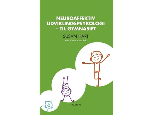 Neuroaffektiivinen kehityspsykologia | Susan Hart | Kieli: Tanska