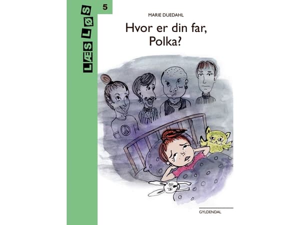 Missä isäsi on, Polka? | Marie Duedahl | Kieli: Tanska
