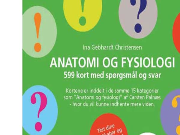 Anatomi og fysiologi: 599 spørgsmål og svar | Ina Gebhardt Christensen | Språk: Dansk