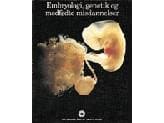 Embryologia; genetiikka ja synnynnäiset epämuodostumat | Olav Bennedbæk | Kieli: Tanska
