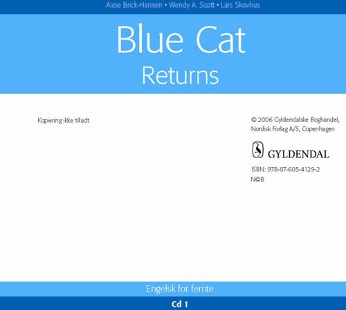 Blue Cat Returns - engelsk for femte | Wendy A. Scott;Lars Skovhus | Kieli: Tanska