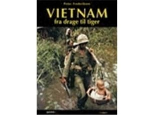 Vietnam - lohikäärmeestä tiikeriksi | Peter Frederiksen | Kieli: Tanska