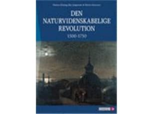 Den naturvidenskabelige revolution 1500-1750 | Marie Sørensen;Nanna Dissing Bay Jørgensen | Kieli: Tanska