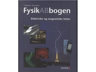 FysikABbogen - tillæg. Elektriske og magnetiske felter | Torben Benoni | Språk: Danska