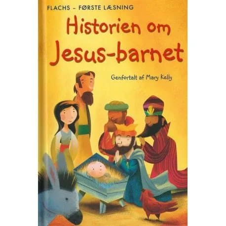 FLACHS - FØRSTE LÆSNING: Historien om Jesus-barnet | Mary Kelly | Kieli: Tanska