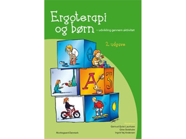 Toimintaterapia ja lapset | Gertrud Quist Lauritzen;Gudrun Gjesing;John Maul;Anne-Mette Kjær;Ina Hass;Ingrid Vej Andersen;Rita Bonke;Kirsten Rud Bent