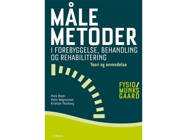 Målemetoder i forebyggelse, behandling og rehabilitering | Kristian Thorborg;Nina Beyer;Peter Magnusson | Kieli: Tanska