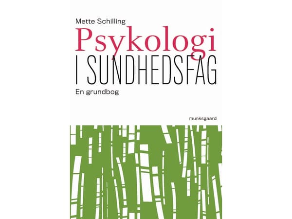 Psykologia terveydenhuollossa | Mette Schilling | Kieli: Tanska