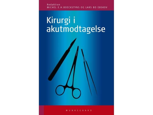 Kirurgi på akutmottagningen | Benny Dahl;Freddy Lippert;Henrik Lund-Andersen;Jens Ove Andreasen;Lars Bo Ebskov;Lars Bo Svendsen;Lene Lundvall;Michel