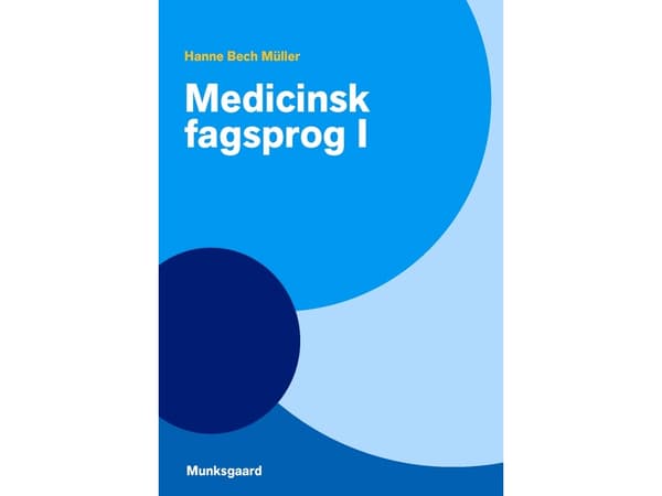 Medicinsk terminologi I | Hanne Bech Müller | Språk: Danska