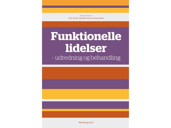 Funktionelle lidelser | Marianne Rosendal;Andreas Bak Schröder;Ann Ostenfeld-Rosenthal;Charlotte Ulrikka Rask;Per Fink;Tomas Toft;Lene H.S. Toscano;T