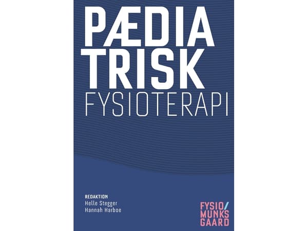 Lasten fysioterapia | Hannah Harboe;Helle Stegger;Lene Bruun;Anette Bech-Nielsen;Kirsten Bundgaard;Lise Buus;Karen Christensen;Jytte Falmår;Karen Fil