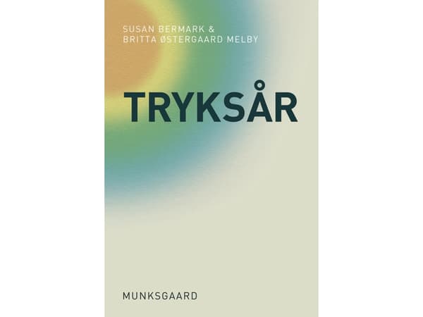 Tryksår | Susan Bermark;Britta Østergaard Melby | Språk: Danska