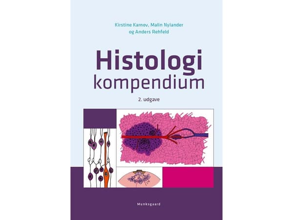 Histologian käsikirja | Anders Rehfeld;Malin Nylander;Kirstine Kim Schmidt Karnov | Kieli: Tanska