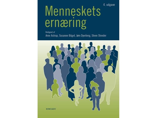 Menneskets ernæring | Claus Meyer;Arne Astrup;Bente Nyvad;Christian Mølgaard;Steen Stender;Harald S. Hansen;Henrik Ancher Sørensen;Henrik Friis;Inge