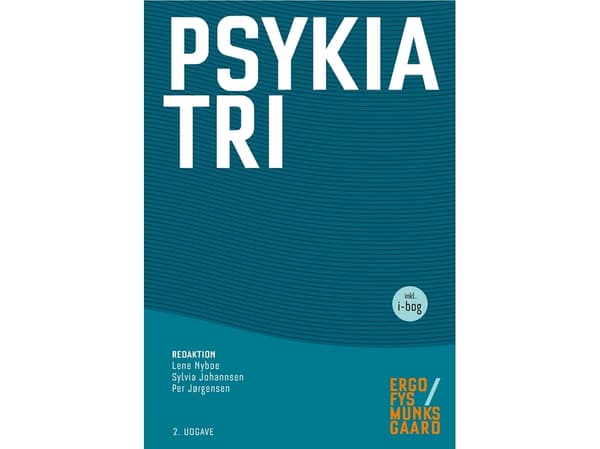 Psykiatria | Elise Bromann Bukhave;Erik Simonsen;Henrik Day Poulsen;Lene Nyboe;Lisbeth Villemoes Sørensen;Per Jørgensen;Peter Johannsen;Raben Rosenbe
