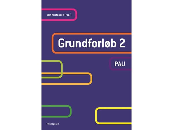 Peruskurssi 2. PAU | Vibeke Mossing Thorenfeldt;Mette Vang;Trine Hartmann Grosen;Maria Månsson;Elin Kristensen;Lene Rose Andersen;Mette la Cour Sell;