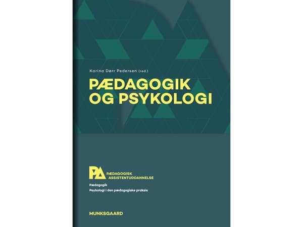 Pædagogik og psykologi. Pædagogisk assistent. | Trine Reinholdt Gath;Jesper Larsen;Maria Månsson;Mia Pierri Naumann;Sofie Qvortrup;Christina Munkholm