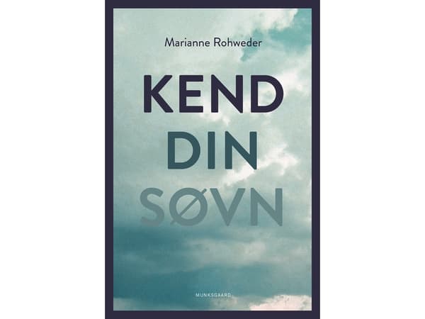 Kend din søvn | Marianne Schjøtt Rohweder | Språk: Danska