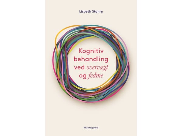 Ylipainon ja lihavuuden kognitiivinen hoito | Lisbeth Stahre | Kieli: Tanska