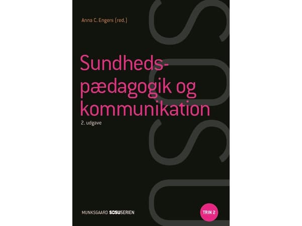 Terveyskasvatus ja viestintä | Anna C. Engers;Jean Hagstrøm;Birgitte Gøtzsche | Kieli: Tanska