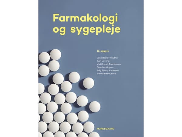 Farmakologia ja hoitotyö | Lene Ørskov Reuther;Iben Lovring;Vivi Brandt Rasmussen;Gesche Jürgens;Stig Ejdrup Andersen;Hanne Rasmussen | Kieli: Tanska