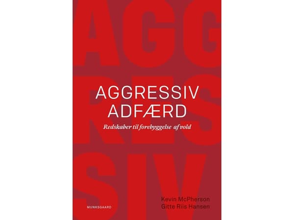 Aggressiivinen käyttäytyminen | Kevin McPherson;Gitte Riis Hansen | Kieli: Tanska