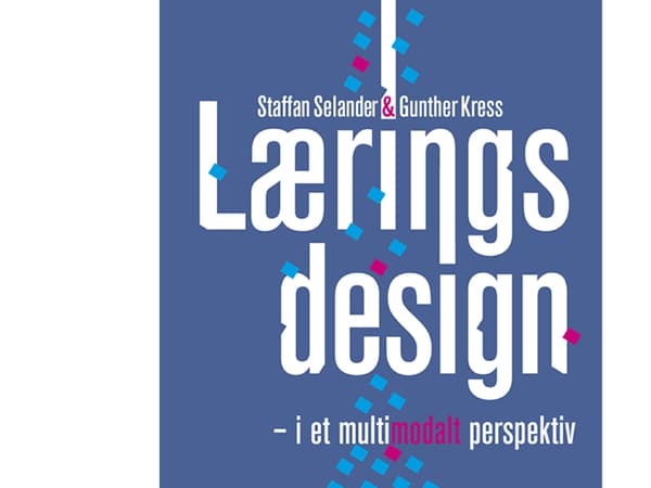 Læringsdesign | Staffan Selander &amp; Gunther Kress | Kieli: Tanska